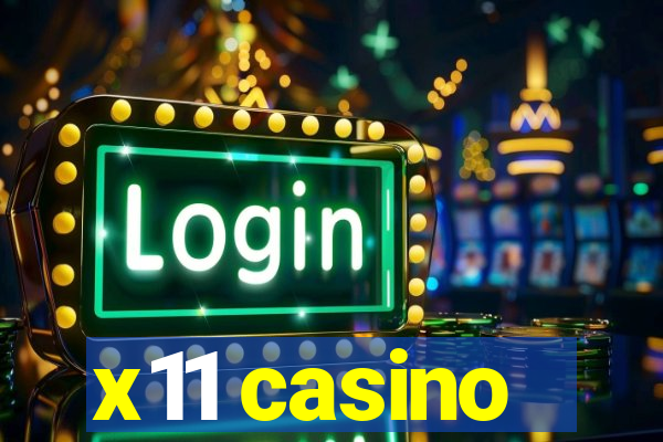 x11 casino